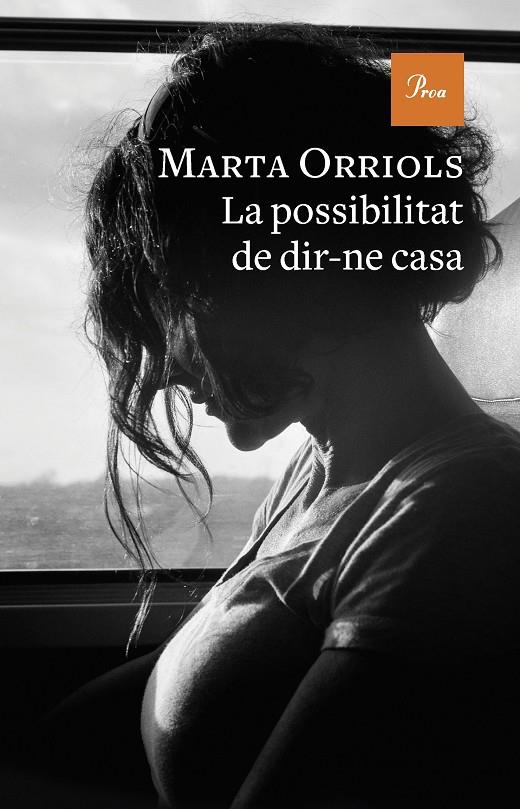 LA POSSIBILITAT DE DIR-NE CASA 777 (CATALÁN) | ORRIOLS, MARTA