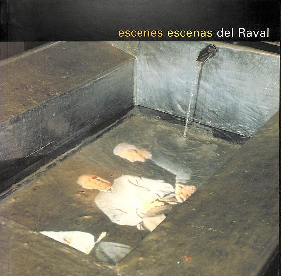 ESCENES ESCENAS DEL RAVAL (CATALÁN-CASTELLANO) | CENTRE DE CULTURA CONTEMPORÀNIA DE BARCELONA