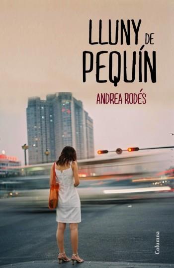 LLUNY DE PEQUÍN (CATALÁN) | 9788466415514 | RODÉS, ANDREA