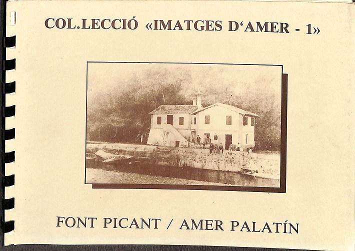 COL.LECCIÓ IMATGES D'AMER-1 (CATALÁN) | FONT PICANT / AMER PALATIN