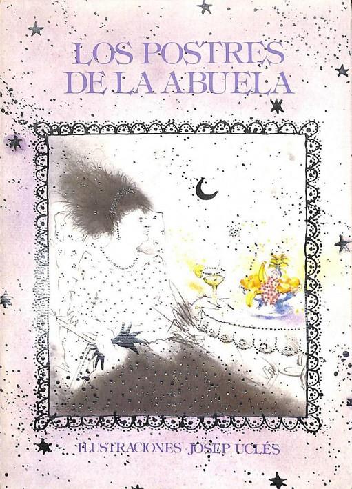 LOS POSTRES DE LA ABUELA (ILUSTRACIONES DE JOSEP UCLÉS) | 9788474107128 | ANTONI ESCRIBA