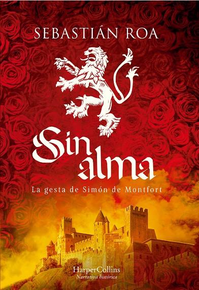 SIN ALMA. LA GESTA DE SIMÓN DE MONTFORT | ROA, SEBASTIÁN