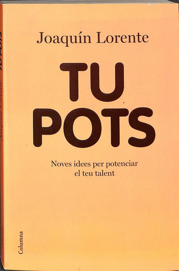 TU POTS (CATALÁN) | 9788466413541 | LORENTE, JOAQUÍN