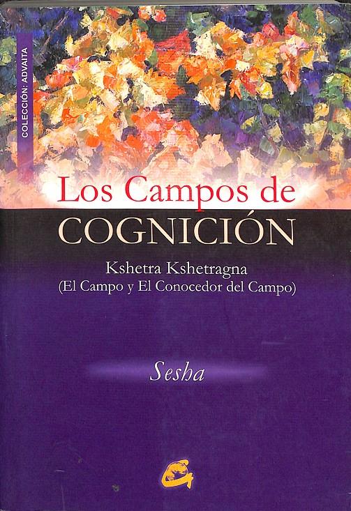 LOS CAMPOS DE COGNICIÓN | KSHETRA KSCHTRAGNA