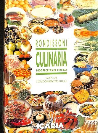 CULINARIA. 1000 RECETAS DE COCINA. GUIA DE CONOCIMIENTOS UTILES. | RONDISSONI