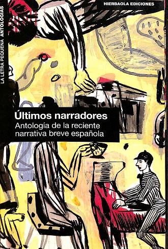 ÚLTIMOS NARRADORES. ANTOLOGÍA DE LA RECIENTE NARRATIVA BREVE ESPAÑOLA | V.V.A