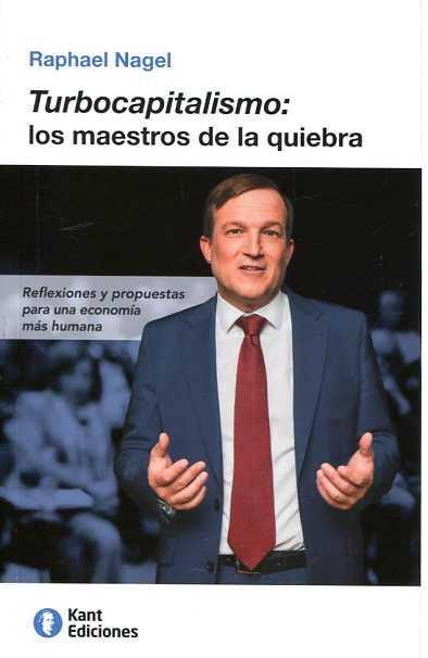 TURBOCAPITALISMO  LOS MAESTROS DE LA QUIEBRA | 9788460894032 | NAGEL, RAPHAEL
