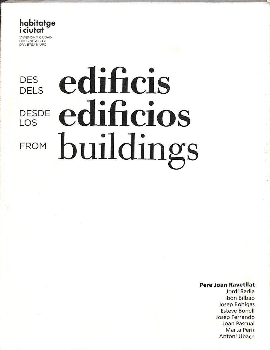 DES DELS EDIFICIS DESDE LOS EDIFICIOS FROM BUILDINGS | 9788498804713 | RAVETLLAT MIRA, PERE JOAN / BADIA RODRIGUEZ, JORDI / BOHIGAS ARNAU, JOSEP / BONELL COSTA, ESTEVE / F