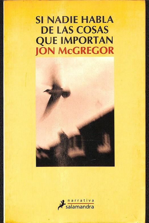 SI NADIE HABLA DE LAS COSAS QUE IMPORTAN | 9788478889990 | MCGREGOR, JON