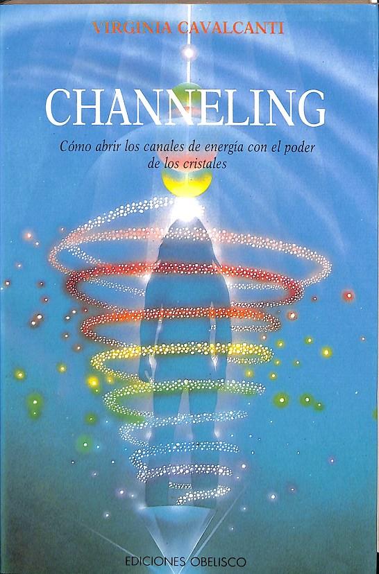 CHANNELING -COMO ABRIR LOS CANALES DE ENERGIA CON EL PODER DE LOS CRISTALES | VIRGINIA CAVALCANTI