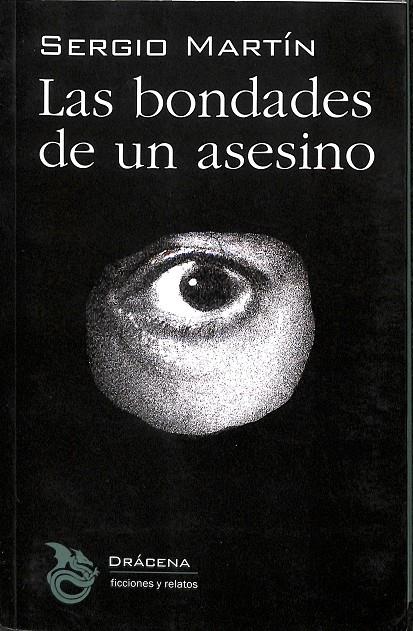 LAS BONDADES DE UN ASESINO | MARTÍN GARCÍA, SERGIO