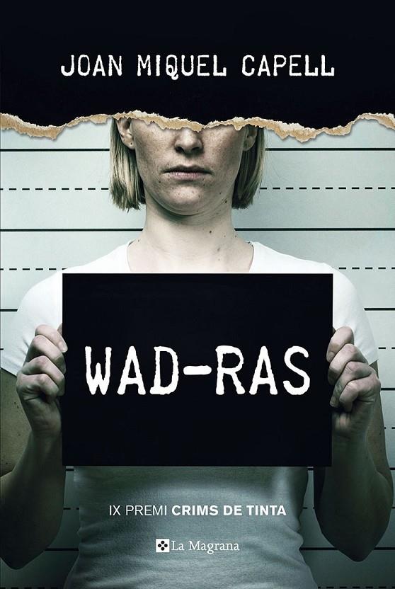 WAD-RAS (PREMI CRIMS DE TINTA 2018) (CATALÁN) | 9788482648385 | CAPELL MANZANARES, JOAN MIQUEL