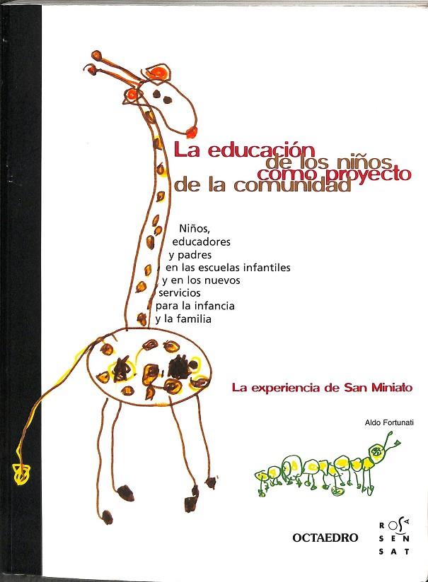 LA EDUCACIÓN DE LOS NIÑOS COMO PROYECTO DE LA COMUNIDAD. | FORTUNATI, ALDO