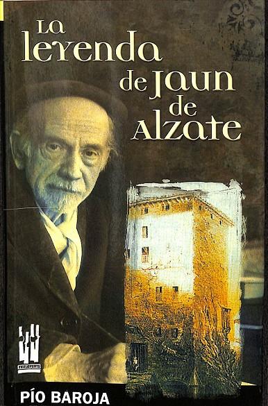 LA LEYENDA DE JAUN DE ALZATE | BAROJA Y NESSI, PÍO