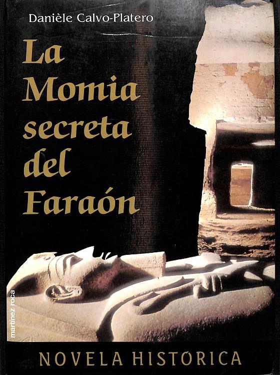 LA MOMIA SECRETA DEL FARAÓN | DANIÈLE CALVO-PLATERO
