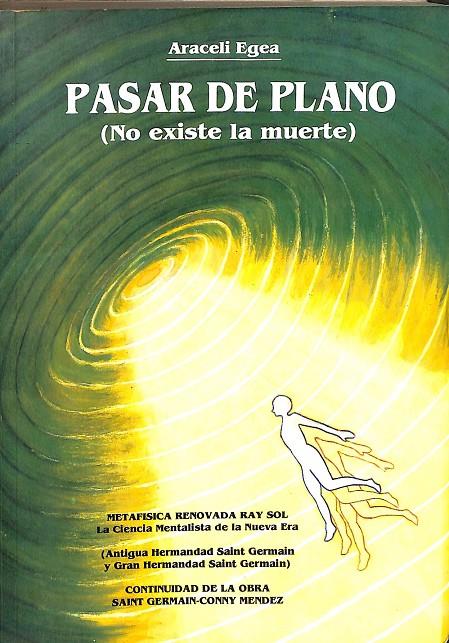 PASAR DE PLANO (NO EXISTE LA MUERTE) | ARACELI EGEA