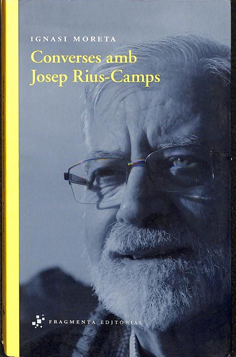CONVERSES AMB JOSEP RIUS-CAMPS (CATALÁN) | MORETA TUSQUETS, IGNASI