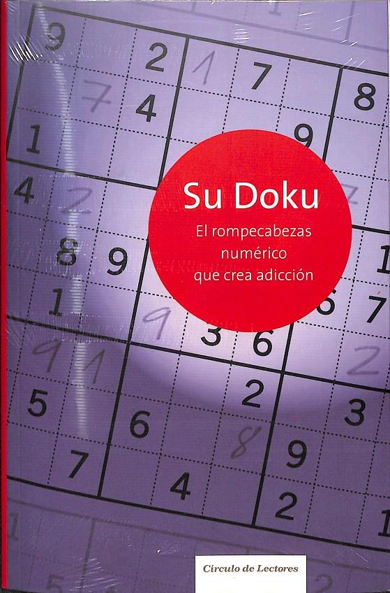 SU DOKU EL ROMPECABEZAS NUMERICO QUE CREA ADICCION | 9788467217001