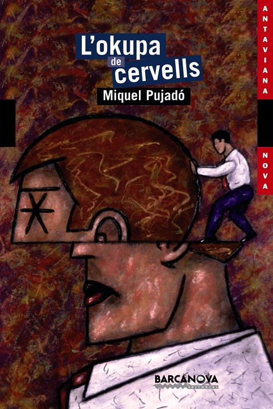 L'OKUPA DE CERVELLS (CATALÁN) | PUJADÓ, MIQUEL