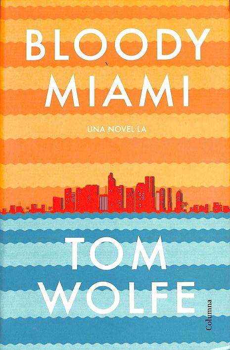 BLOODY MIAMI (CATALÁN) | 9788466417204 | WOLFE, TOM