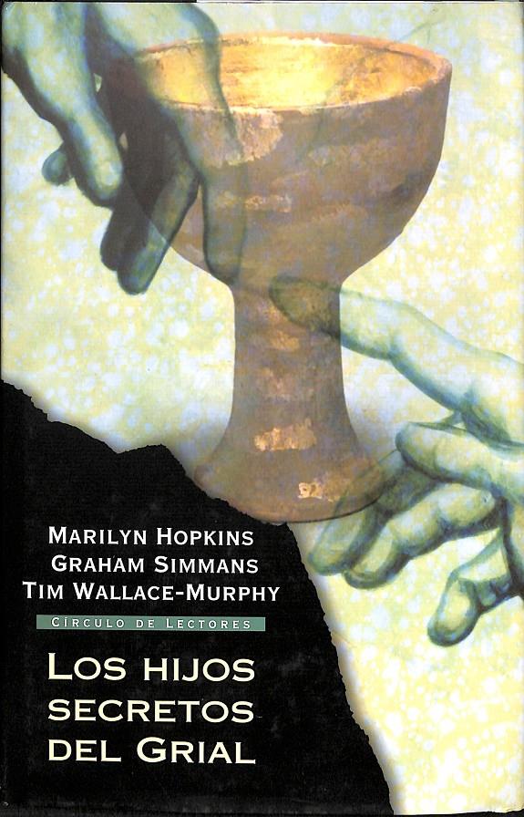 LOS HIJOS SECRETOS DEL GRIAL | MARILYN HOPKINS/GRAHAM SIMMANS/TIM WALLACE-MURPHY