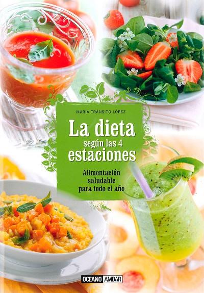 LA DIETA SEGUN LAS 4 ESTACIONES | LÓPEZ, MARIA TRANSITO