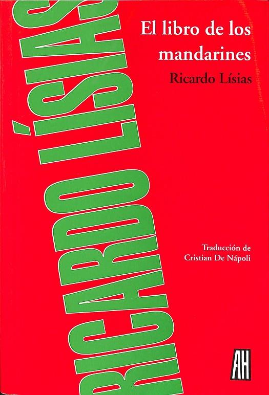 EL LIBRO DE LOS MANDARINES | RICARDO LISIAS