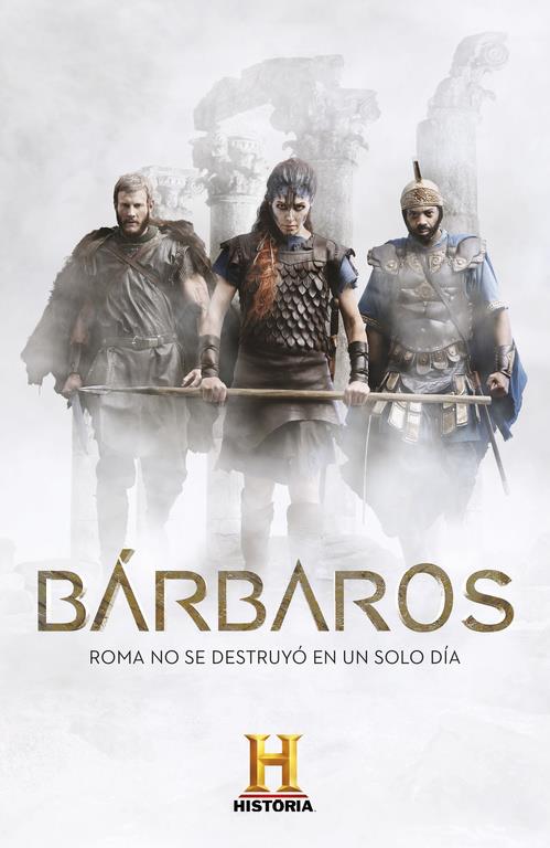 BÁRBAROS  | 9788401017568 | CANAL HISTORIA,