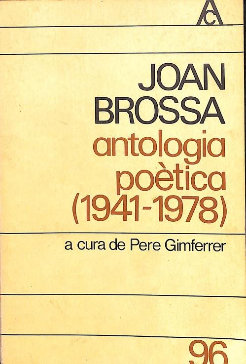 JOAN BROSSA ANTOLOGIA POÈTICA (1941-1978) | JOAN BROSSA