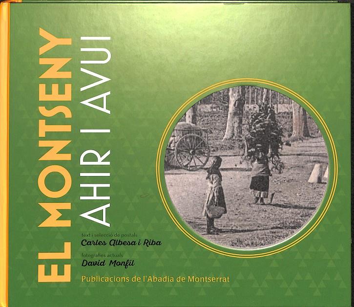 EL MONTSENY  AHIR I AVUI (CATALÁN) | 9788498838725 | ALBESA RIBA CARLES