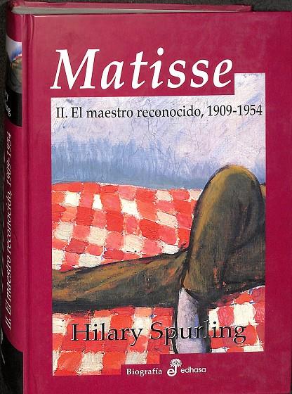 MATISSE. EL MAESTRO RECONOCIDO. 1909-1954. VOL II  | HILARY SPULING