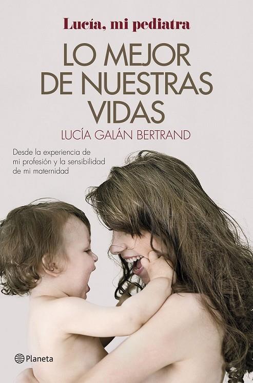LO MEJOR DE NUESTRAS VIDAS | 9788408152019 | GALÁN BERTRAND, LUCÍA