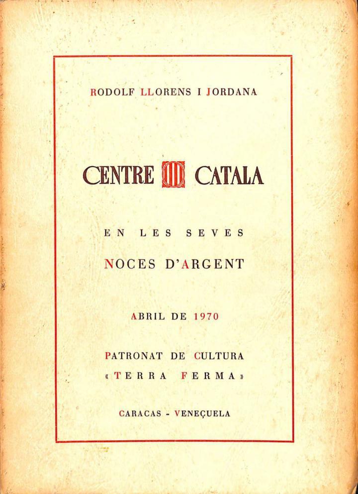 CENTRE CATALÀ, EN LES SEVES NOCES D'AREGNT (CATALÁN). | RODOLF LLORENS I JORDANA