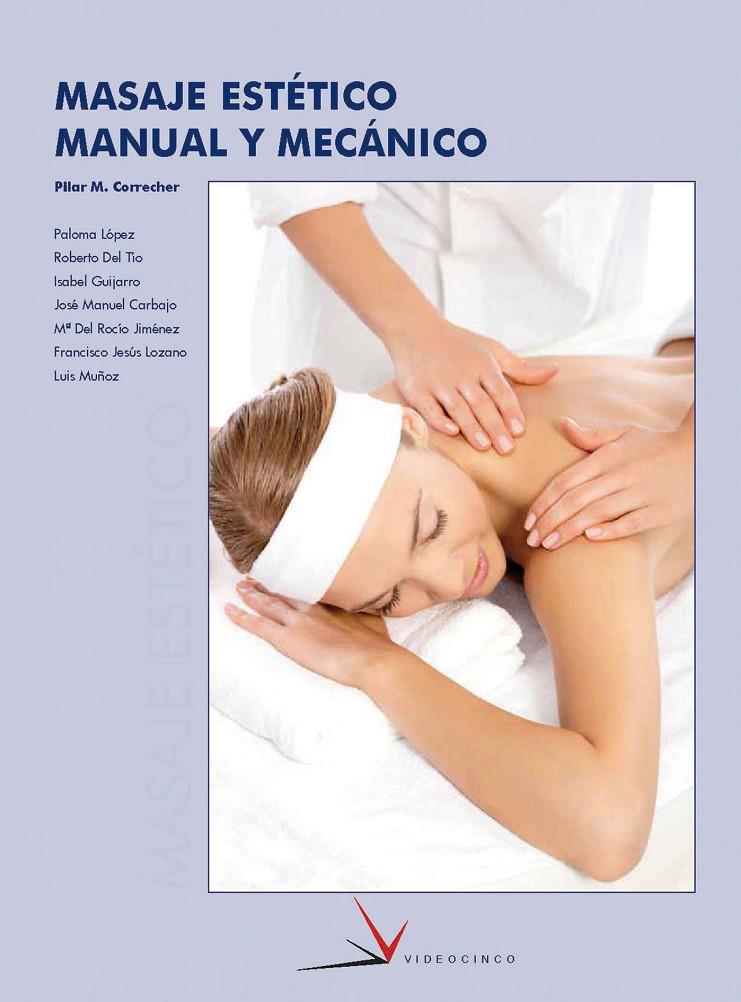 MASAJE ESTÉTICO MANUAL Y MECÁNICO | VARIOS AUTORES