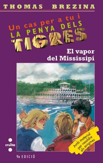 UN CAS PER A TU I LA PENYA DELS TIGRES - EL VAPOR DEL MISSISSIPI Nº 9 (CATALÁN) | BREZINA, THOMAS