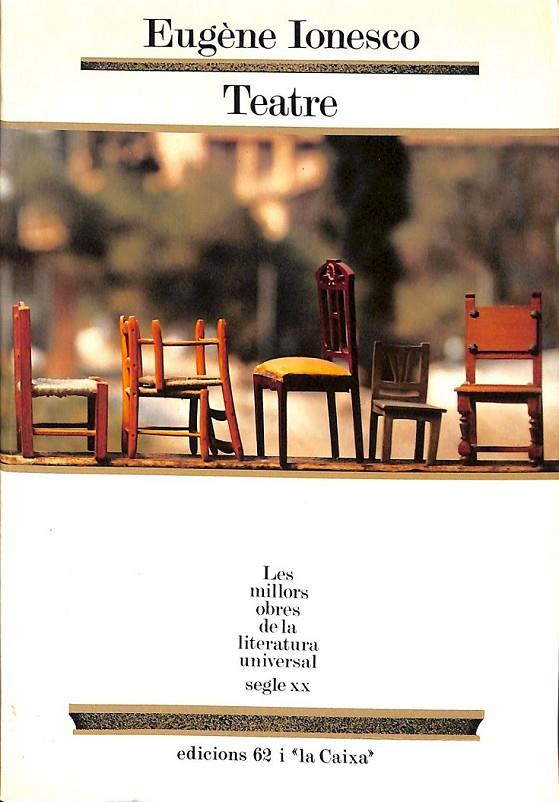 TEATRE EUGÈNE IONESCO 46 (LES MILLORS OBRES DE LA LITERATURA UNIVERSALS) (CATALÁN) | IONESCO, EUGÈNE