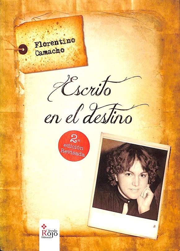 ESCRITO EN EL DESTINO | 9788491155386 | FLORENTINO CAMACHO