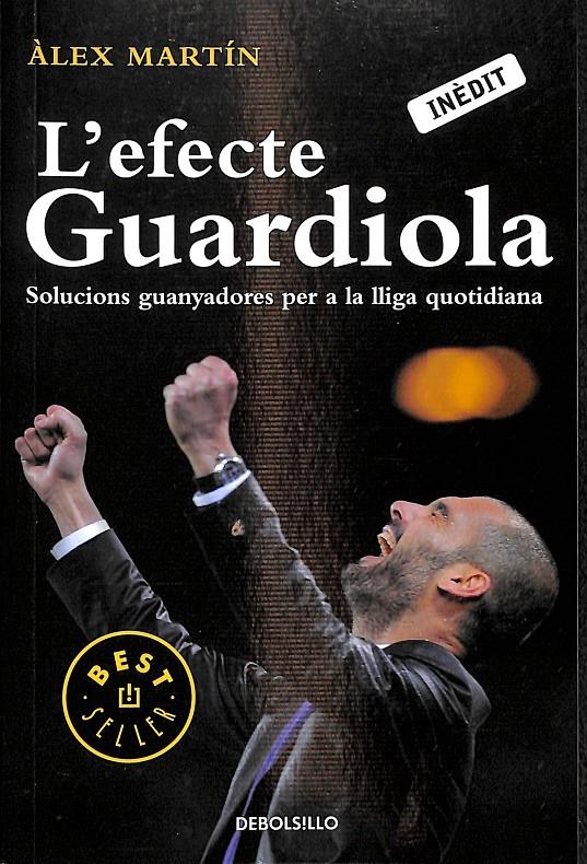 L'EFECTE GUARDIOLA - SOLUCIONS GUANYADORES PER A LA LLIGA QUOTIDIANA (CATALÁN) | 9788499897073 | MARTÍN, ÀLEX
