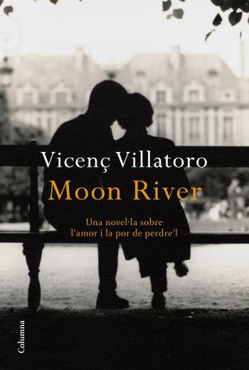 MOON RIVER (CATALÁN) | 9788466413749 | VILLATORO, VICENÇ
