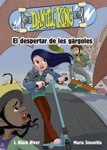DANIEL KING 2. EL DESPERTAR DE LES GÀRGOLES (CATALÁN) | BLACK RIVER, J.
