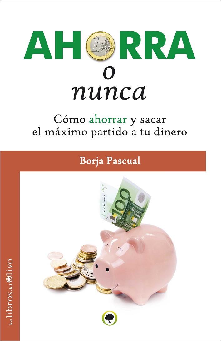 AHORRA O NUNCA | PASCUAL, BORJA