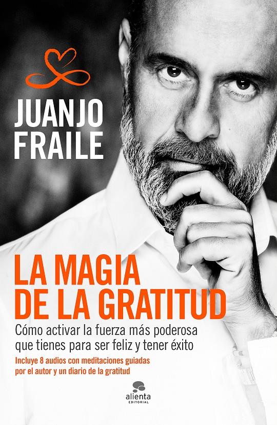 LA MAGIA DE LA GRATITUD  | 9788413440231 | FRAILE CALDERON, JUANJO