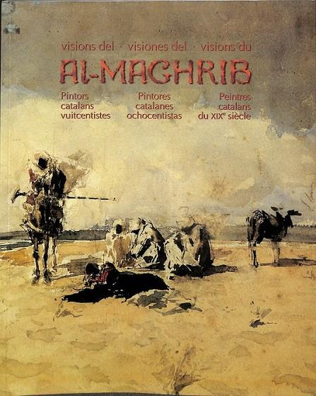 VISIONS D'AL-MAHGRIB PINTORS CATALANS VUITCENTISTES (CATALÁN) | 9788477827641 | CARBONELL , JORDI A.