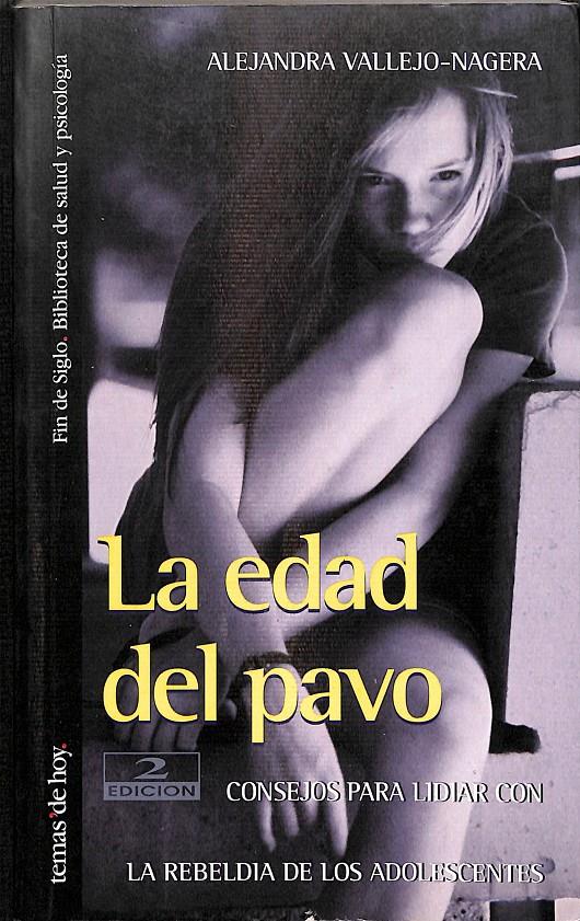 LA EDAD DEL PAVO | ALEJANDRA VALLEJO - NAGERA