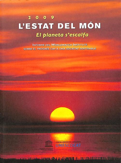 L`ESTAT DEL MÓN. EL PLANETA S`ESCALFA. 2009 (CATALÁN) | V.V.A