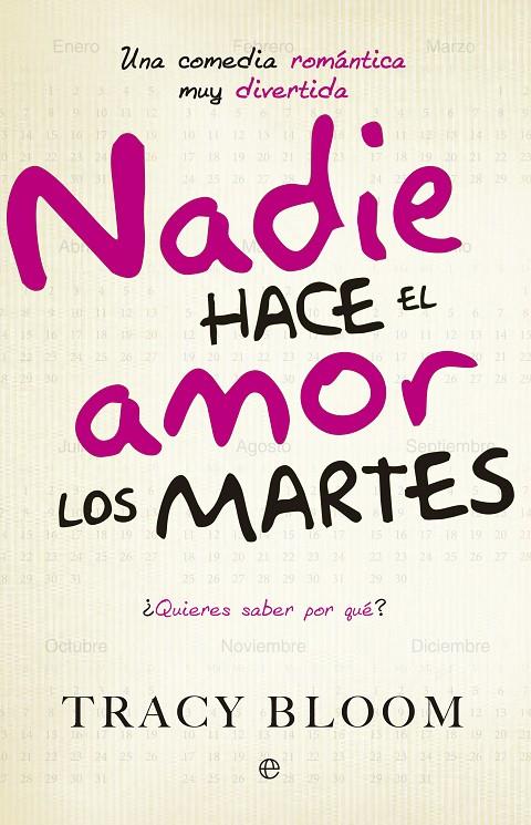 NADIE HACE EL AMOR LOS MARTES | BLOOM, TRACY
