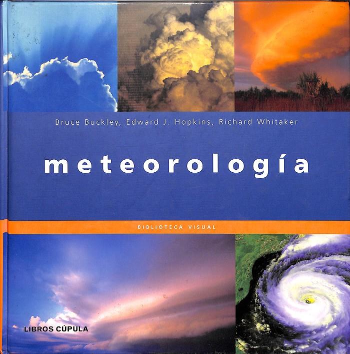 METEOROLOGÍA | 978844804702 | BRUCE BUCKLEY, EDWARD J. HOPKINS, RICHARD WHITAKER