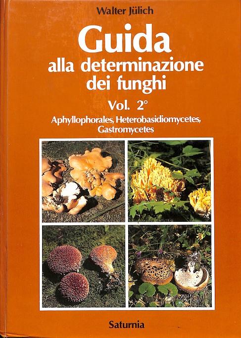 GUIDA ALLA DETERMINAZIONE DEI FUNGHI VOL 2º (ITALIANO) | WALTER JÜLICH