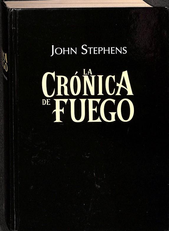 LA CRÓNICA DE FUEGO (SIN SOBRECUBIERTA) | JOHN STEPHENS 