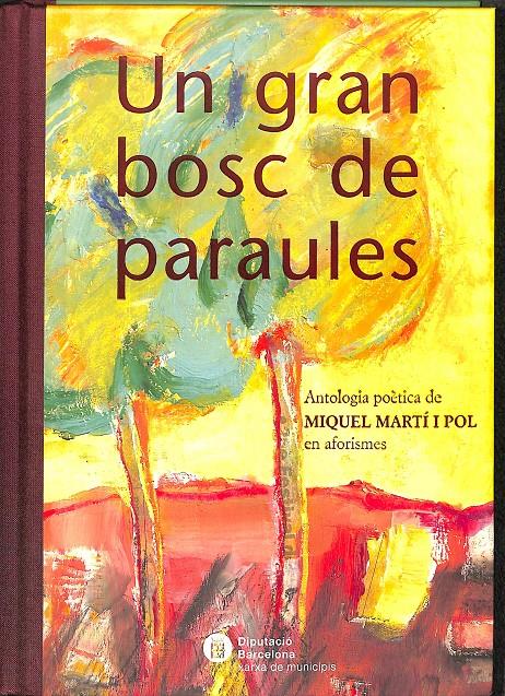 UN GRAN BOSC DE PARAULES (CATALÁN) | 9788498031935 | MARTÍ I POL, MIQUEL